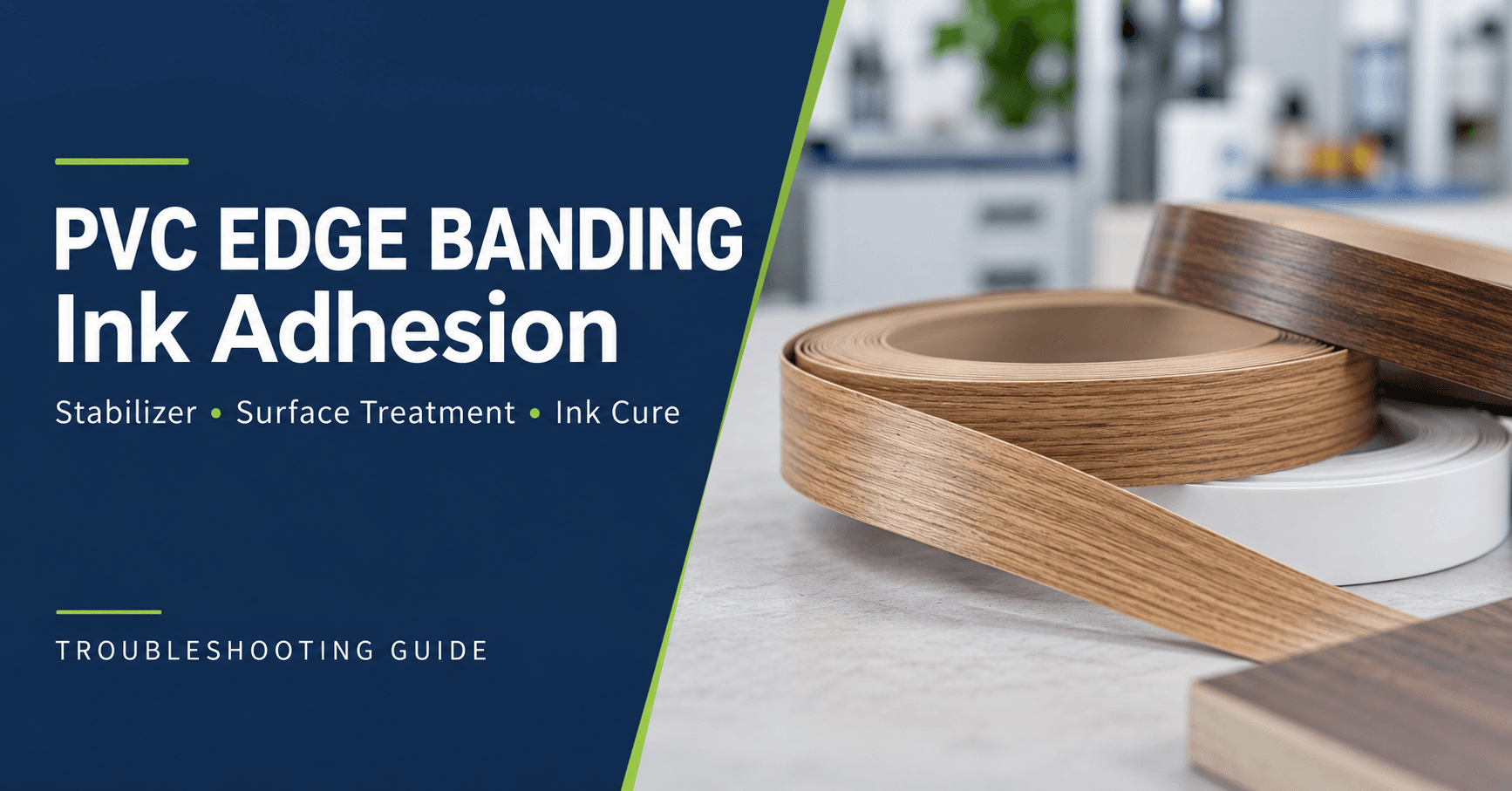 PVC Edge Banding Ink Adhesion: When to Review the Stabilizer